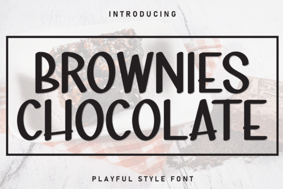 Brownies Chocolate: A Charming and Playful Font for Creative Projects