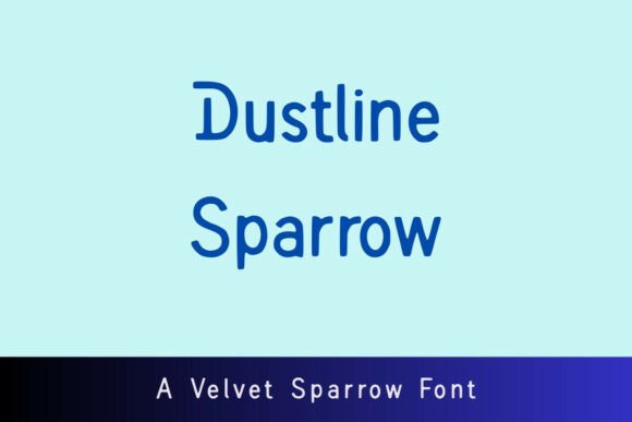 Discover the Versatility of Dustline Sparrow: A Soft, Welcoming Font