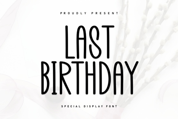 Embrace Nostalgia and Modern Folk Art with Last Birthday Font