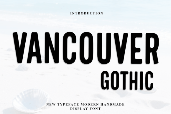Explore the Charm of Vancouver Gothic Font