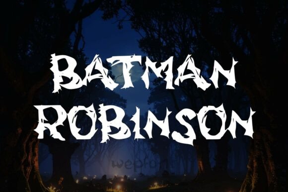 Exploring the Unique Style of Batman Robinson: A Bold and Dramatic Display Font