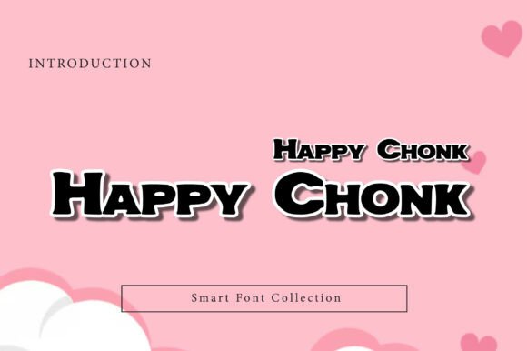 Happy Chonk: A Bold and Cheerful Font for Eye-Catching Designs