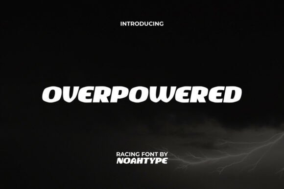 Overpowered: The Ultimate Font for High-Velocity Design